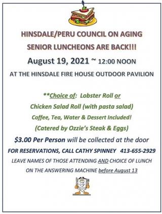 HINSDALE/PERU COUNCIL ON AGING SENIOR LUNCHEONS ARE BACK!!! August 19, 2021 ~ 12:00 NOON  AT THE HINSDALE FIRE HOUSE OUTDOOR PAV
